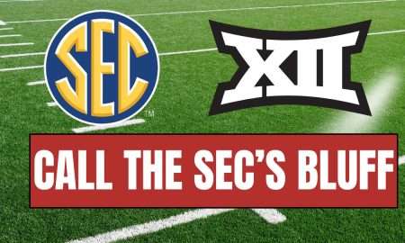 The Big 12 Should Call the SEC's Bluff: Heartland College Sports