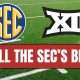 The Big 12 Should Call the SEC's Bluff: Heartland College Sports