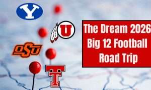 The Dream 2026 Big 12 Football Road Trip