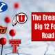 The Dream 2026 Big 12 Football Road Trip