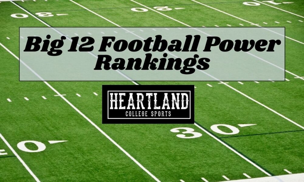 Big 12 Football Power Rankings