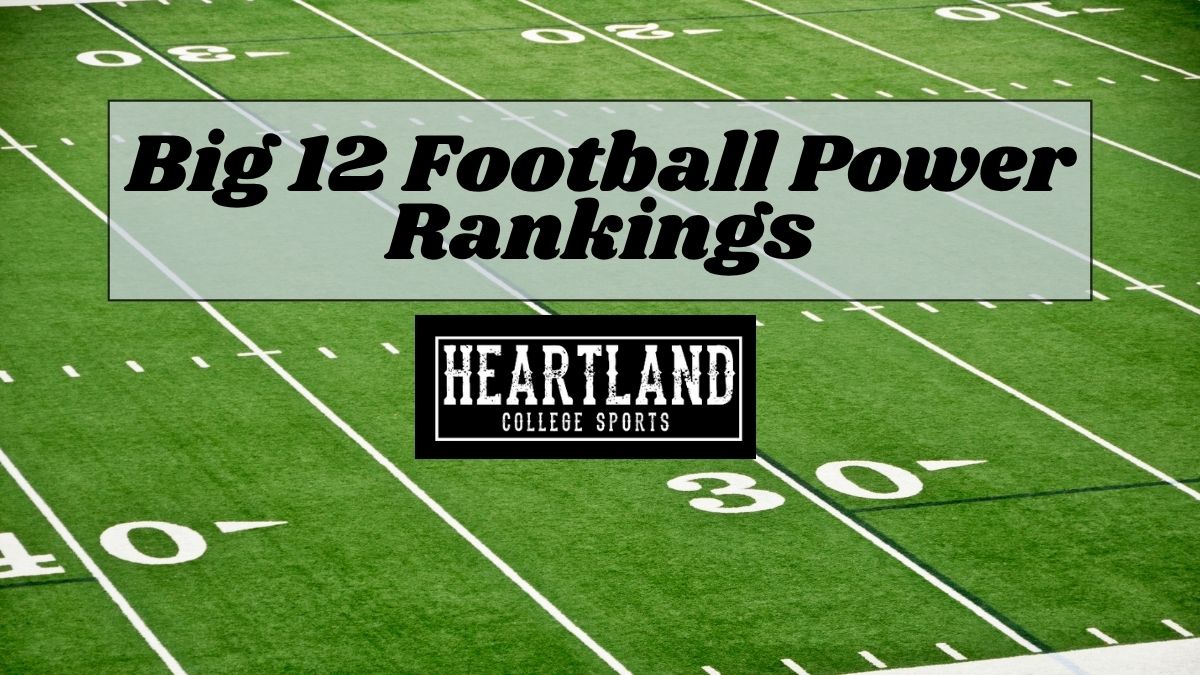 Big 12 Football Power Rankings